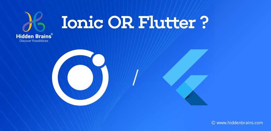 Ionic vs. Flutter: Which One Works for You?