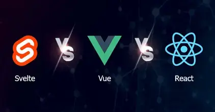 Svelte vs Vue vs React : Comparing the JavaScript Frameworks 
