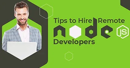 Tips to Hire a Top NodeJS Developer for your Web Development Project