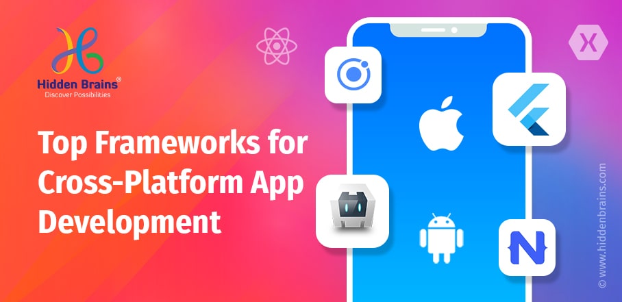 Top Cross-Platform App Development Frameworks to Watch in 2022